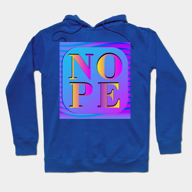 Nope Hoodie by wotshesez